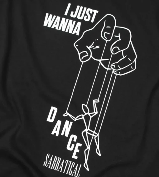 Sabbatical I Just Wanna Dance T-Shirt Black